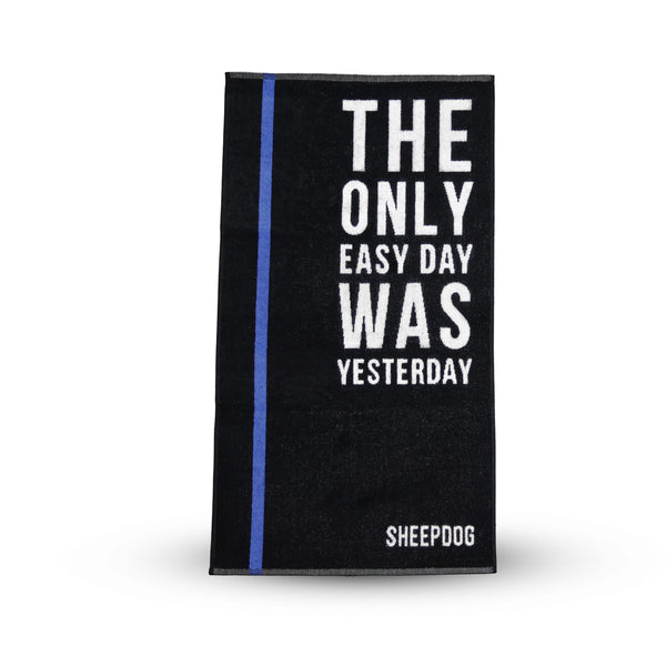 Sheepdog Einsatzhandtuch– The Only Easy Day Was Yesterday